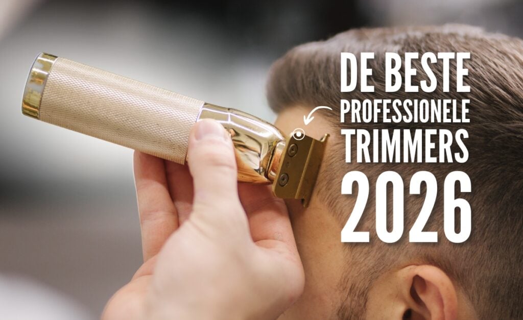 De beste professionele trimmers 2026 - Hero Vakkappers