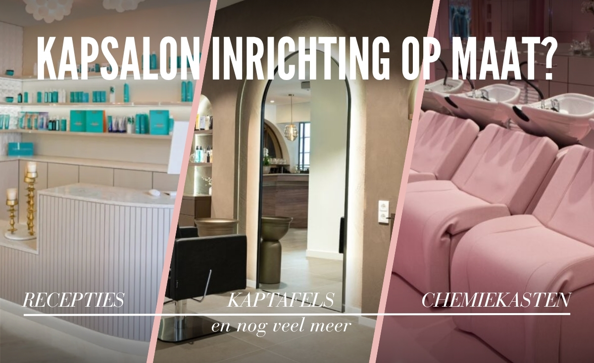 Kapsalon Inrichting op maat - Blog Vakkappers